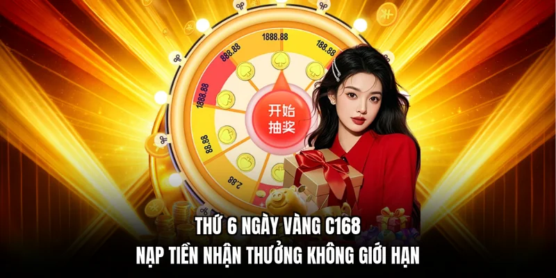 thứ 6 ngày vàng c168